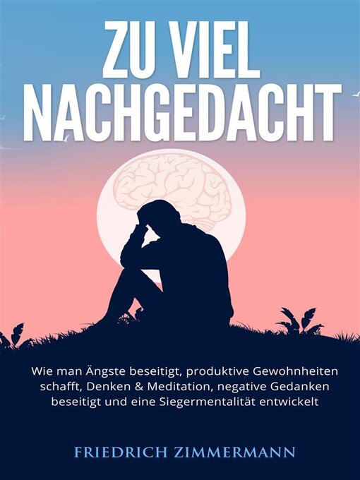 Title details for Zu viel nachgedacht by Friedrich Zimmermann - Available